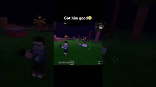 Got him good😭 #roblox #99nightintheforest #shorts