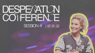Desperation Conference - Session 4 - July 13, 2022