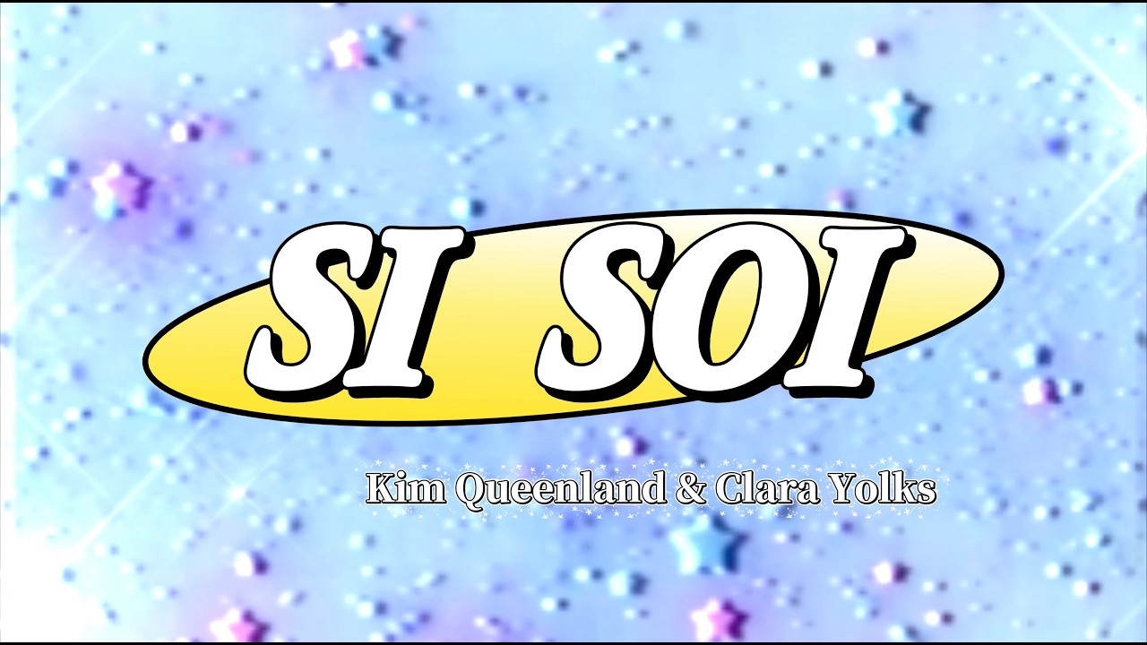 Watch SI SOI- Kim Queenland & Clara Yolks (Videolyric Oficial) on YouTube Watch SI SOI- Kim Queenland & Clara Yolks (Videolyric Oficial) on YouTube