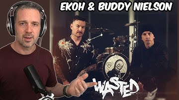 Therapist REACTS to Ekoh x Buddy Nielsen (of Senses Fail)- Wasted