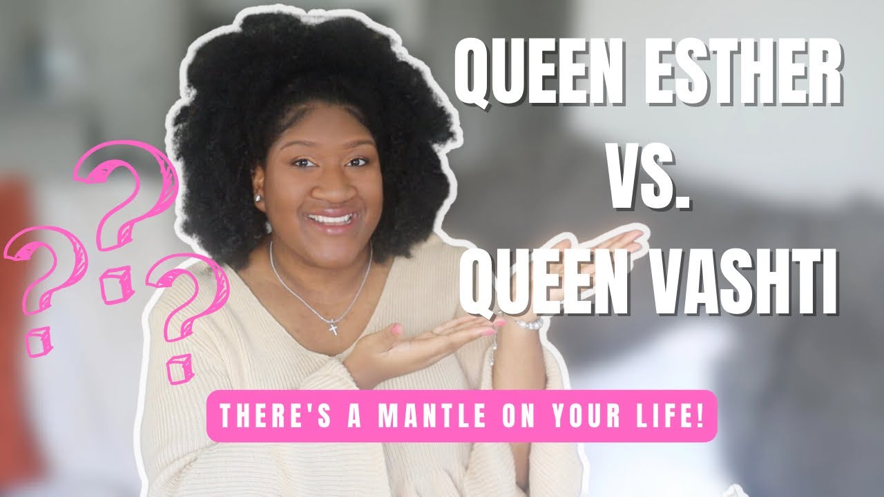 Do you understand your MANTLE? | Queen Esther vs. Queen Vashti | #Revelation