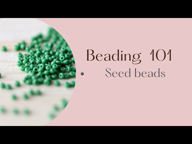 Choosing Beading Needles for Seed Beading and Other Projects 