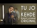 Tu Jo Kehde | Original Song | Aasim Ali ft. Digbijoy Acharjee