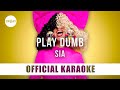 Sia Play Dumb Official Karaoke Instrumental SongJam mp3