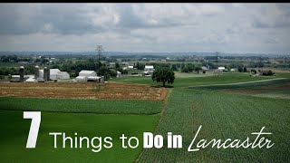7 THINGS to DO in Lancaster, PA!
