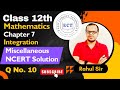 Class 12 Mathematics | Integrals | Integration | Chapter 7 | Ex Miscellaneous Q 10 I NCERT SOLUTION 