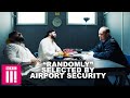 When You Are "Randomly" Selected By Airport Security | Muzlamic