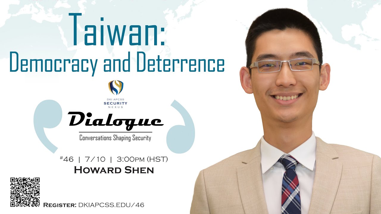 Dialogue | Episode 46: Taiwan: Democracy and Deterrence A Dialogue with Howard Shen