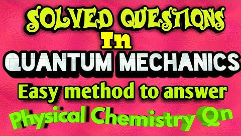 PGTRB chemistry|Previous year Solved questions in Quantum mechanics|Most important topi|Must watch|