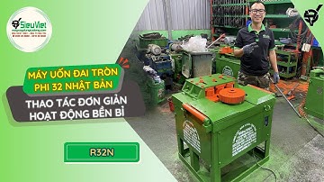 Máy uốn tròn phi 32 | R32 Nhật Bản | Điện 380V, 3 Pha - Sắt to, sắt bé gì uốn tròn cũng Nhanh