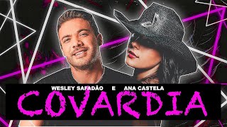 Covardia - Wesley Safadão e Ana Castela