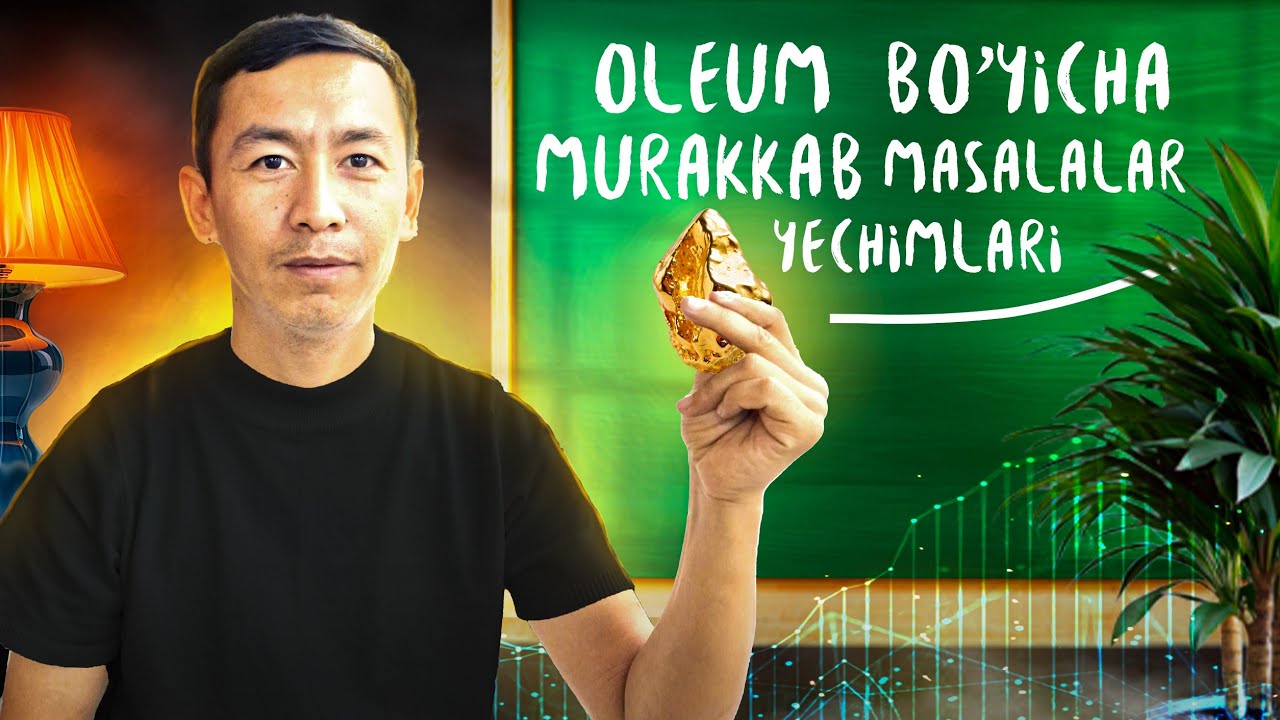 65-Dars Oleum masalalar yechimlari 