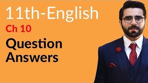 11th Class English, Ch 10, A Mild Attack of Locusts Question Answers - First Year English