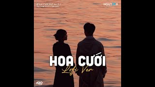 Hoa Cưới (Lofi Lyric) - Đạt Long Vinh x Nguyeen /Rồi người rời bước thật mau, mặc vào tà áo nàng dâu