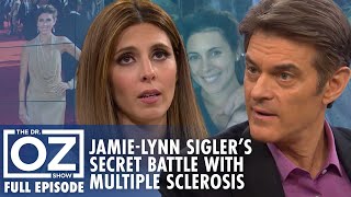 Jamie-Lynn Sigler’s Secret Battle with Multiple Sclerosis | Dr. Oz | S7 | Ep 69 | Full Episode Net Worth