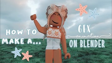 How To Make A GFX Animation | Blender 2.79