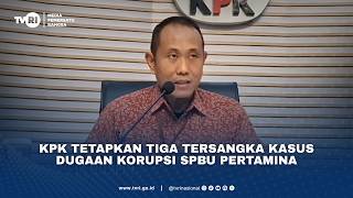 Download lagu KPK Tetapkan Tiga Tersangka Kasus Dugaan Korupsi SPBU Pertamina