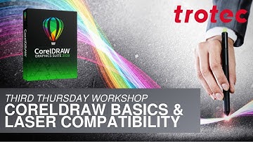 Trotec Third Thursday: CorelDRAW Basics & Laser Compatibility Virtual Workshop