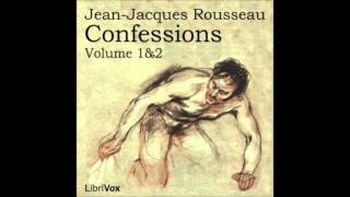 CONFESSIONS: VOLUMES 1&2 - Full AudioBook - Jean Jacques Rousseau