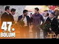 Kalk Gidelim 47. Bölüm