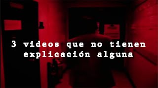 3 videos que no tienen explicación alguna