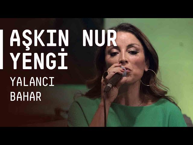 Aşkın Nur Yengi - Yalancı Bahar / #akustikhane #sesiniac class=