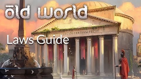 [Old World Guides] Laws