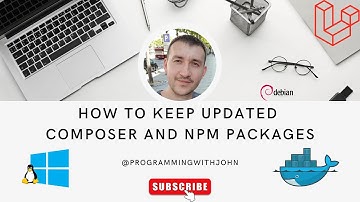 How to keep updated Composer and Npm packages