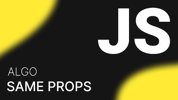 Exercice JS : Same Props 🤔