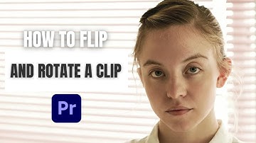 How to FLIP and ROTATE a Clip in Premiere Pro