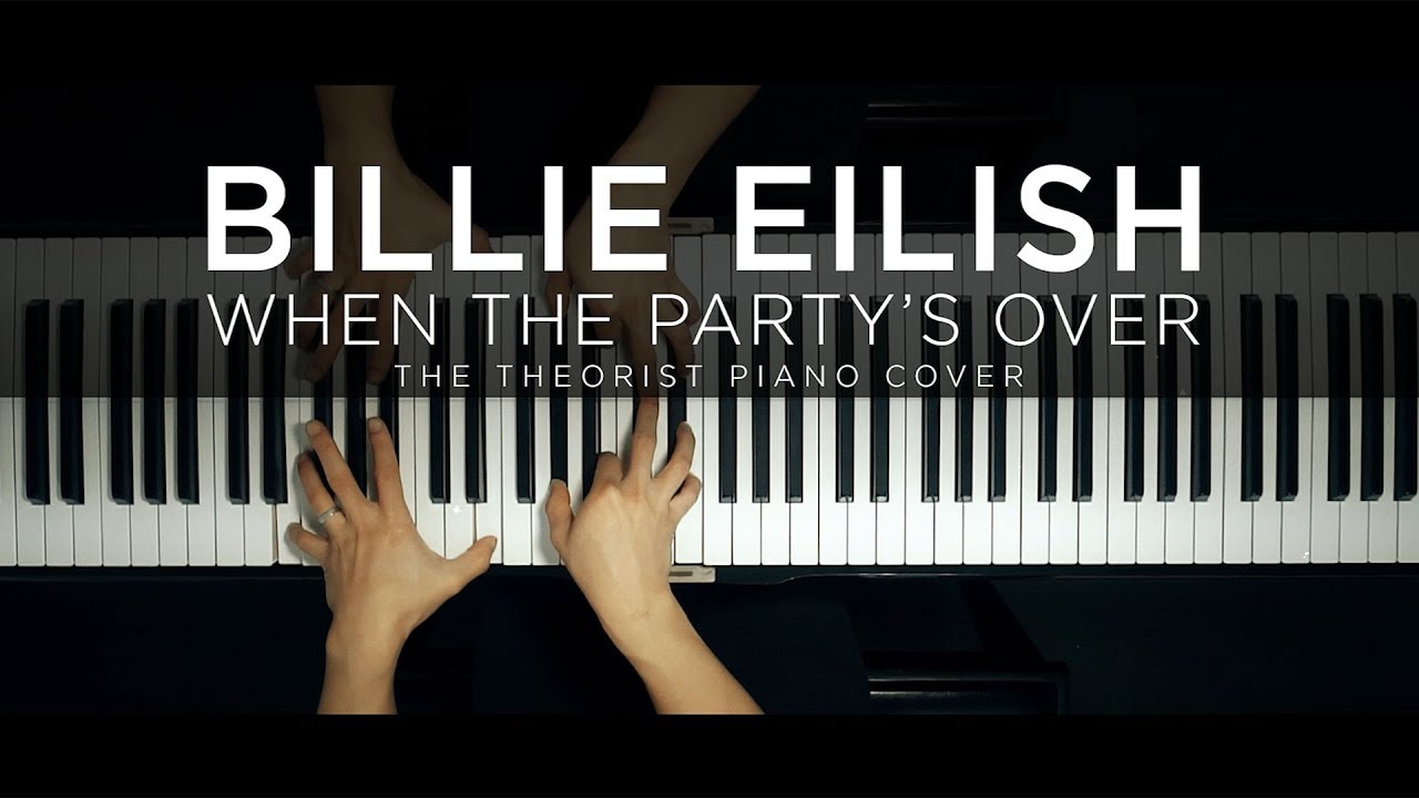 Billie Eilish - when the party's over | The Theorist Piano Cover - YouTube