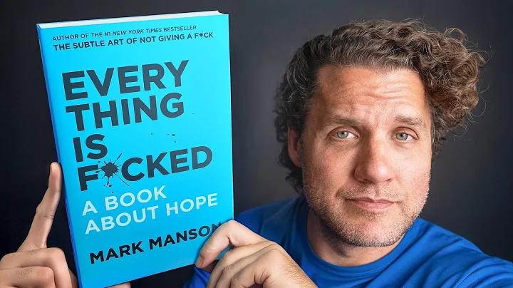 Everything is F*cked: A Book About Hope - Summarized by the Author