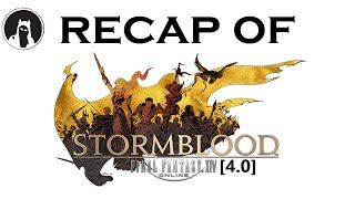 The ULTIMATE Recap of Final Fantasy XIV: Stormblood [4.0] (RECAPitation)  #ffxiv #stormblood