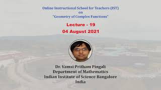 Lecture 19 ATM School IST on Geometry of Complex Functions @ IGNTU