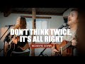 Don't Think Twice, It's All Right | Bob Dylan Acoustic Cover