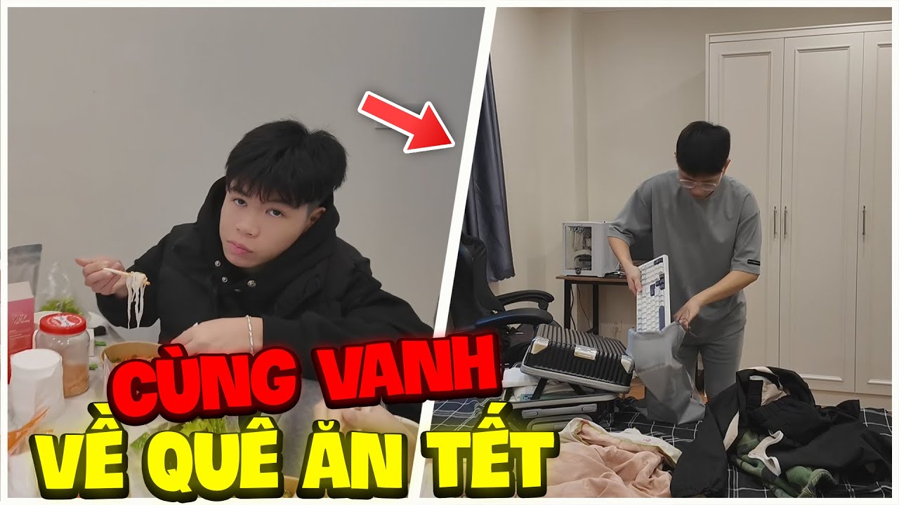 Vlog | Cùng Vanh Về Quê Ăn Tết Sau Những Năm Tháng Cày Bục Mặt Sẽ Ntn ?