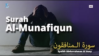 Surah Al Munafiqun Abdurrahman Al Ausy | Murottal Al-Quran Juz 28