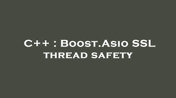 C++ : Boost.Asio SSL thread safety