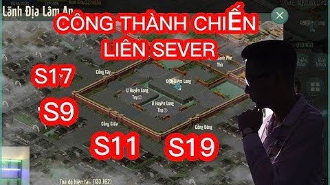 VÕ LÂM 1 MOBILE : CÔNG THÀNH CHIẾN LIÊN SEVER S9 S11 S13 S17 S19 - CĂNG THẲNG ĐẾN NGHẸT THỞ