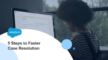 5 Steps to Faster Case Resolution | Salesforce Support