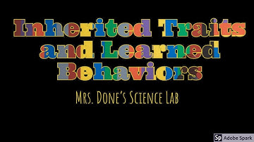 Inherited Traits and Learned Behaviors