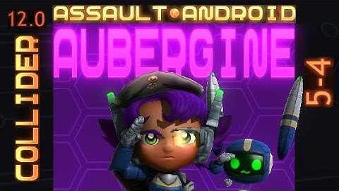 Assault Android Cactus: Aubergine vs. Collider S+ (Liquorice!) (12.0)