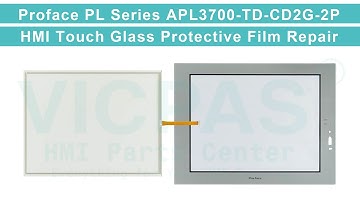 APL3700-TD-CD2G-2P Proface HMI Touchscreen Panel Front Overlay Repair Replacement
