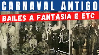 BAILES A FANTASIA - CARNAVAL ANTIGO - 1921