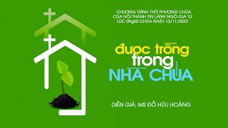 HTTL NGÔ GIA TỰ - Chương trình Thờ Phượng Chúa - 13/11/2022