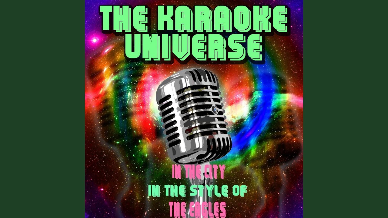 In the City (Karaoke Version) (In the Style of The Eagles) YouTube