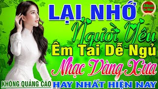 LK Nhạc Vàng Xưa KHÔNG QUẢNG CÁO MỚI RA LÒ TOÀN BÀI HAY ➤ LK Nhạc Bolero Trữ Tình Xưa Hay Nhất 2024