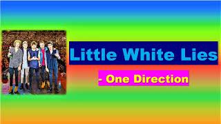 One Direction - Little White Lies Lyrics