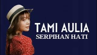 Serpihan Hati Utopia [ lirik ] Tami Aulia Cover