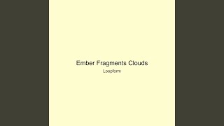 Ember Fragments Clouds